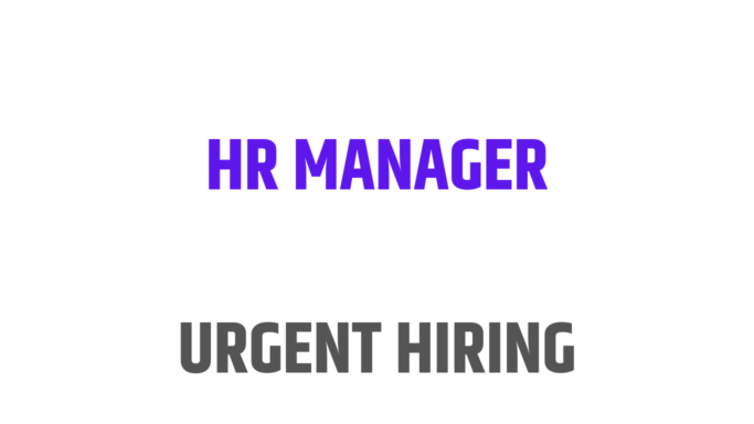 We Are Hiring HR Manager