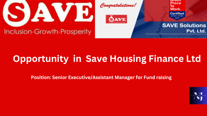Save Housing Finance Ltd is hiring - Senior Executive/Assistant Manager