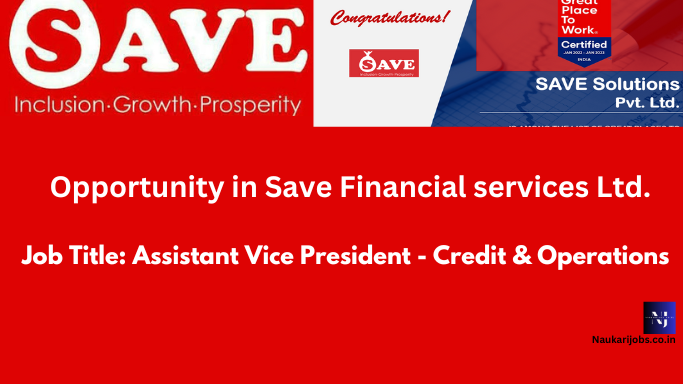 Save Financial Services Pvt ltd is hiring Assistant Vice President - Credit & Operations