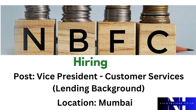 One NBFC is hiring Vice President - Customer Services (Lending Background)