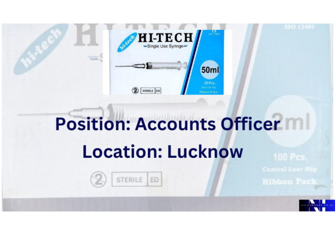 Job Opportunity: Accounts Officer at Hitech Syringes 