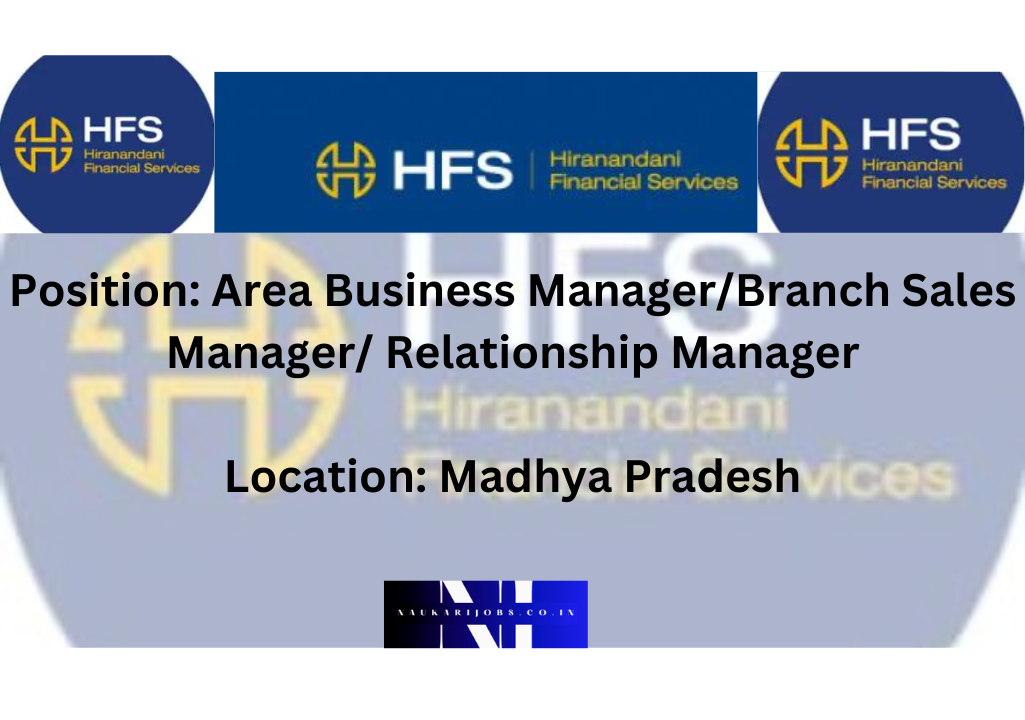 Exciting Opportunities with Hiranandani Financial Services in Madhya Pradesh 