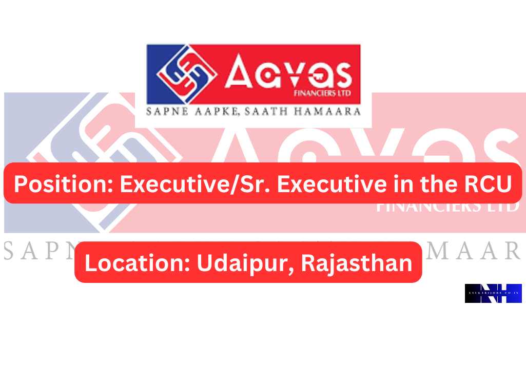 Join Aavas Financier Ltd as an Executive/Sr. Executive 