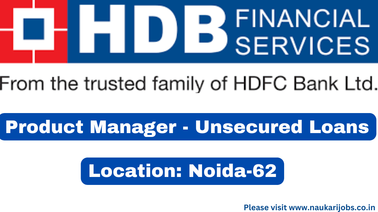 Join at HDBFS as a Product Manager ( Unsecured Loans)
